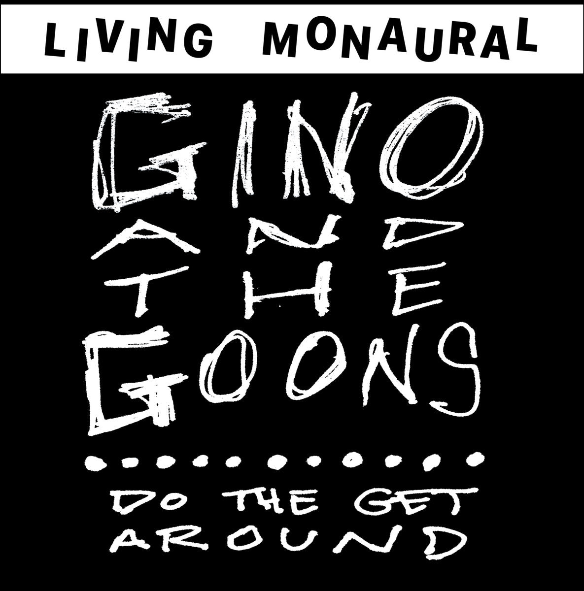 Do The Get Around - Gino And The Goons
