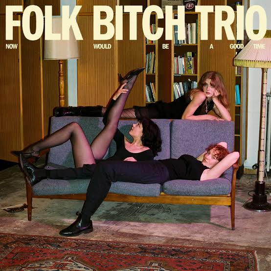 Folk Bitch Trio - Now Would Be A Good Time (Limited Edition Sky Blue Vinyl)