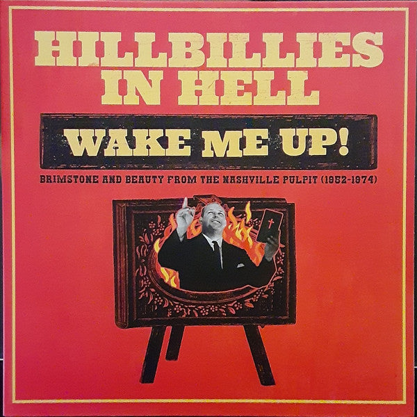 Hillbillies In Hell: Wake Me Up! Brimstone And Beaty From The Nashville Pulpit (1952-1974) - Various