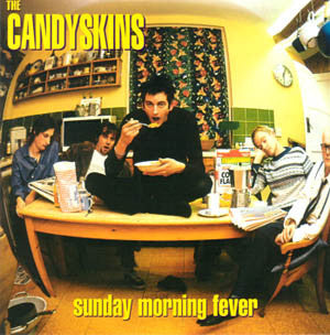 Sunday Morning Fever - The Candyskins