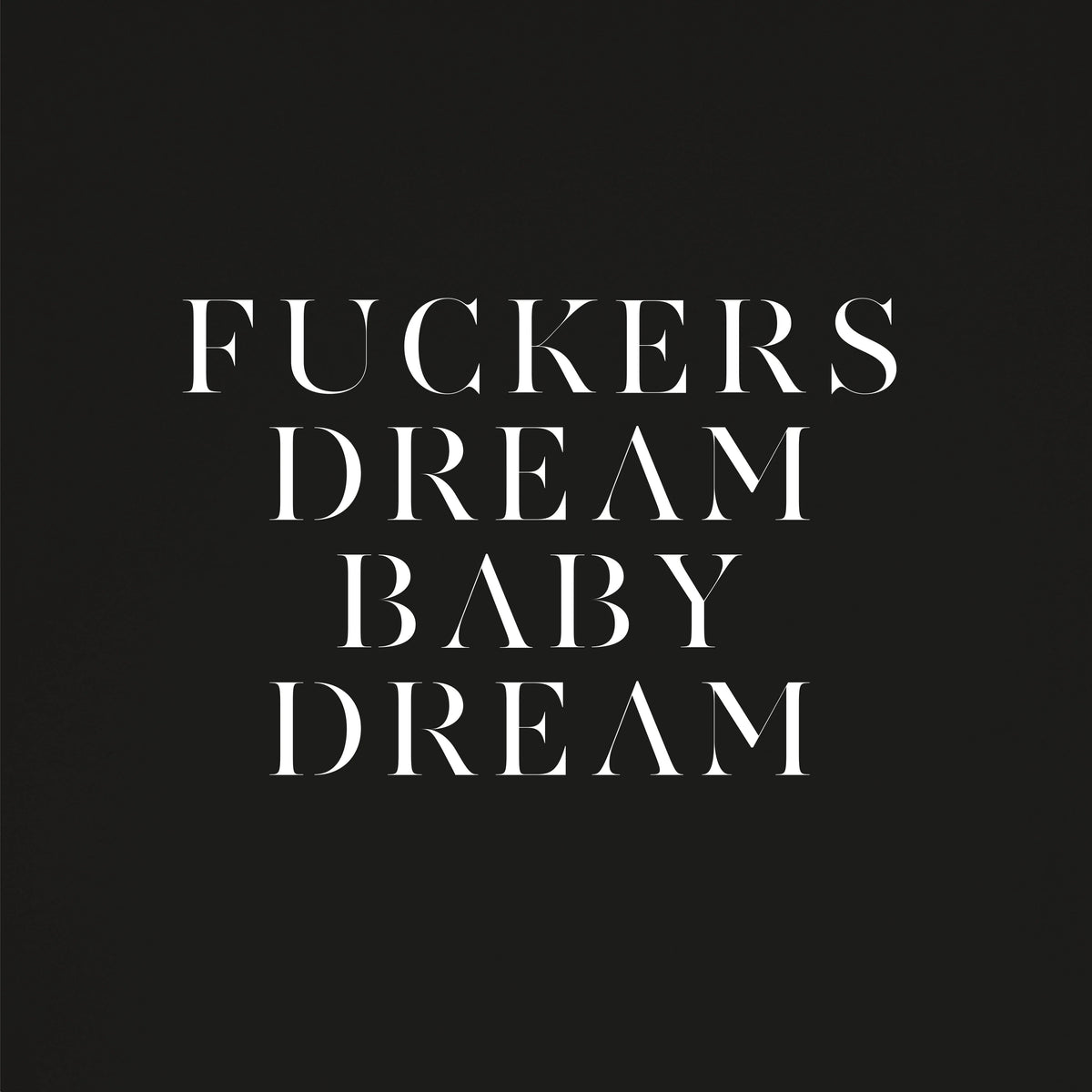 Savages - Fuckers/Dream Baby Dream (Preloved)
