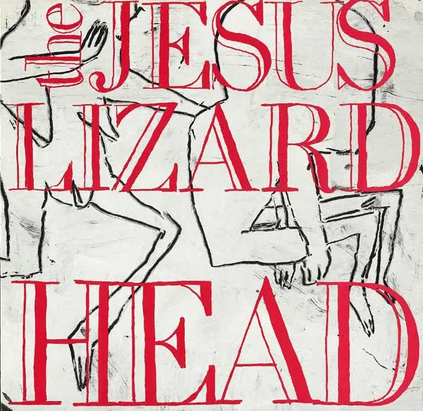 Head - The Jesus Lizard