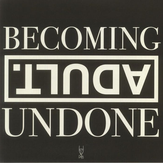 ADULT. - Becoming Undone
