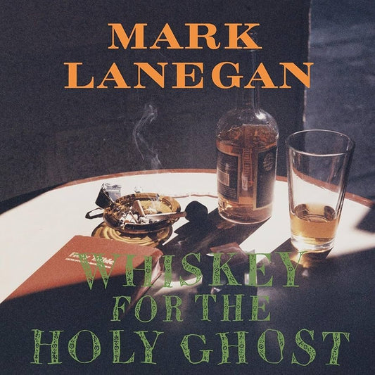 Mark Lanegan - Whiskey For The Holy Ghost