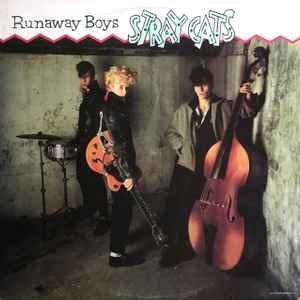 Stray Cats - Runaway Boys (Preloved)
