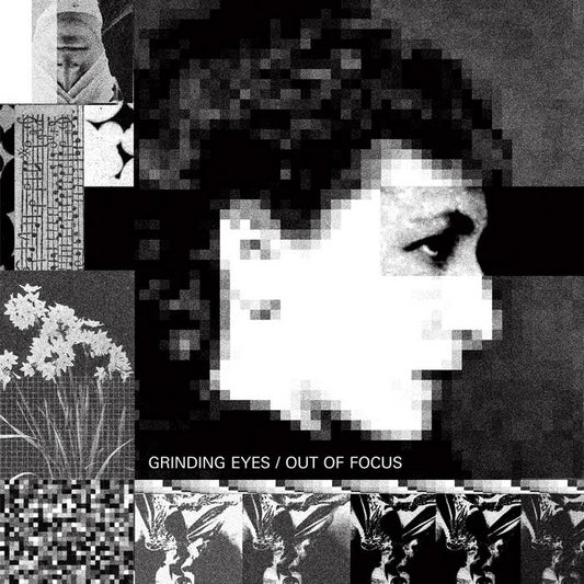 Grinding Eyes - Out Of Focus