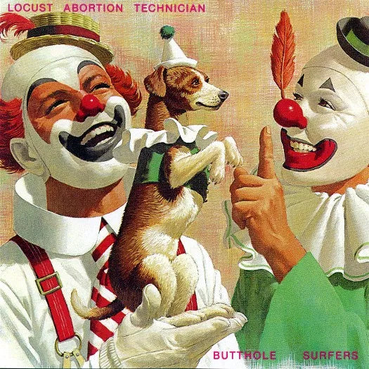 Locust Abortion Technician - Butthole Surfers