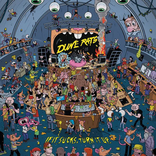 Dune Rats – If It Sucks, Turn it Up