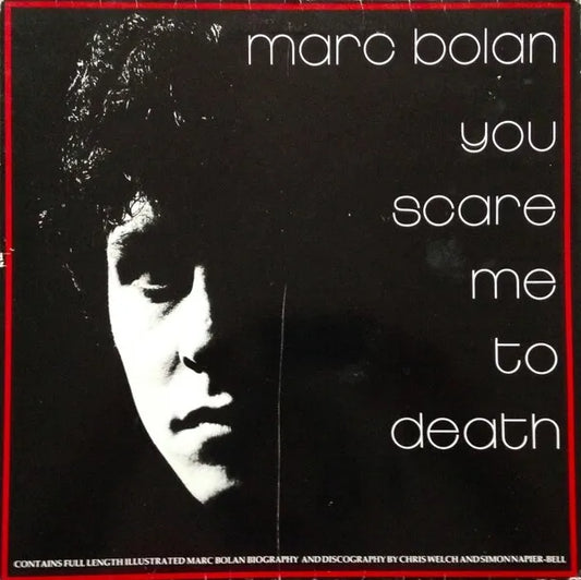 Marc Bolan – You Scare Me To Death (Preloved)