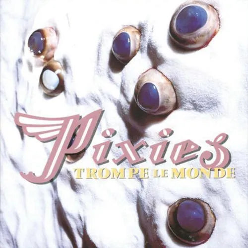Pixies - Trompe le monde (180g Audiophile Reissue)