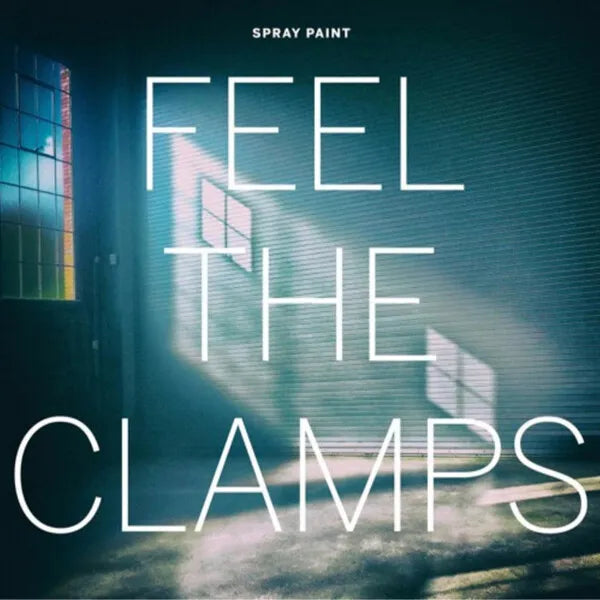 Feel The Clamps - Spray Paint