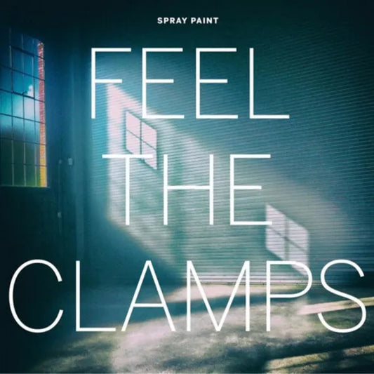 Feel The Clamps - Spray Paint
