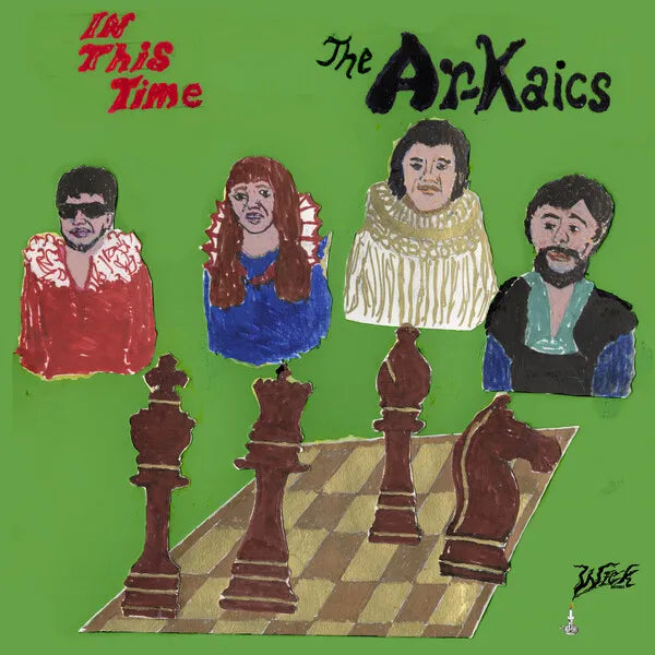 The Ar-Kaics – In This Time (Green Pressing)