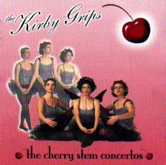 The Cherry Stem Concertos - The Kirby Grips